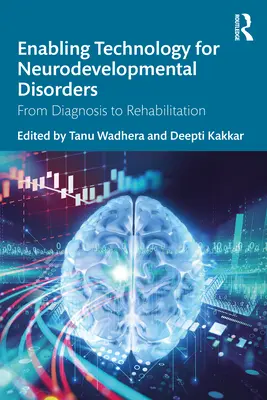 Enabling Technology für neurologische Entwicklungsstörungen: Von der Diagnose zur Rehabilitation - Enabling Technology for Neurodevelopmental Disorders: From Diagnosis to Rehabilitation