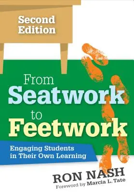 Von der Sitzarbeit zur Fußarbeit: Schüler in ihr eigenes Lernen einbeziehen - From Seatwork to Feetwork: Engaging Students in Their Own Learning