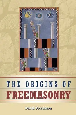 Die Ursprünge der Freimaurerei: Das schottische Jahrhundert, 1590-1710 - The Origins of Freemasonry: Scotland's Century, 1590-1710