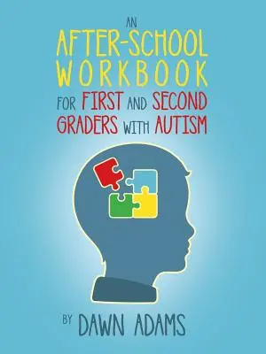 Ein außerschulisches Arbeitsbuch für Erst- und Zweitklässler mit Autismus - An After-School Workbook for First and Second Graders with Autism