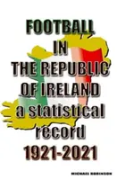 Fußball in der Republik Irland 1921-2021 - Football in the Republic of Ireland 1921-2021