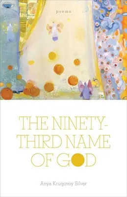 Der dreiundneunzigste Name Gottes: Gedichte - The Ninety-Third Name of God: Poems