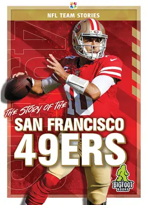 Die Geschichte der San Francisco 49ers - The Story of the San Francisco 49ers