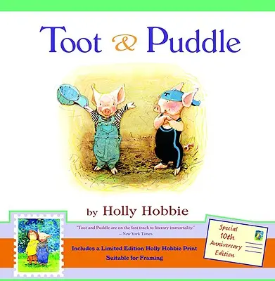 Toot & Puddle [Mit limitiertem Holly Hobbie Druck] - Toot & Puddle [With Limited Edition Holly Hobbie Print]