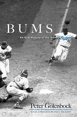 Penner: Eine mündliche Geschichte der Brooklyn Dodgers - Bums: An Oral History of the Brooklyn Dodgers