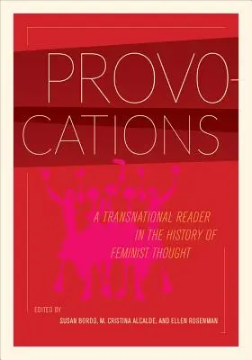 Provocations: Ein transnationaler Reader zur Geschichte des feministischen Denkens - Provocations: A Transnational Reader in the History of Feminist Thought