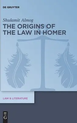 Die Ursprünge des Gesetzes bei Homer - The Origins of the Law in Homer