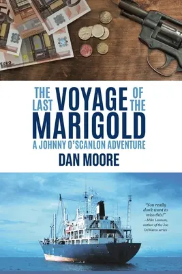 Die letzte Reise der Marigold: Ein Johnny O'Scanlon-Abenteuer - The Last Voyage of the Marigold: A Johnny O'Scanlon Adventure