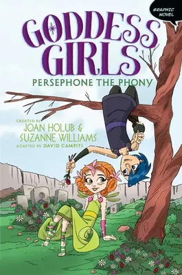 Persephone die Falsche Graphic Novel: Band 2 - Persephone the Phony Graphic Novel: Volume 2