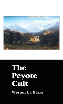 Der Peyote-Kult - The Peyote Cult