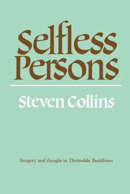 Selbstlose Personen: Bildsprache und Denken im Theravada-Buddhismus - Selfless Persons: Imagery and Thought in Theravada Buddhism