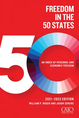 Freiheit in den 50 Staaten: Ein Index der persönlichen und wirtschaftlichen Freiheit - Freedom in the 50 States: An Index of Personal and Economic Freedom