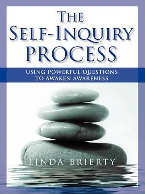 Der Prozess der Selbsterforschung: Mit kraftvollen Fragen zur Bewusstwerdung - The Self-Inquiry Process: Using Powerful Questions to Awaken Awareness