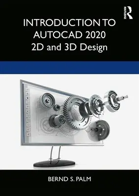 Einführung in AutoCAD 2020: 2D- und 3D-Konstruktion - Introduction to AutoCAD 2020: 2D and 3D Design