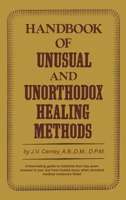 Handbuch der ungewöhnlichen und unorthodoxen Heilmethoden - Handbook of unusual and unorthodox healing methods