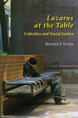 Lazarus am Tisch: Katholisch und sozial gerecht - Lazarus at the Table: Catholic and Social Justice
