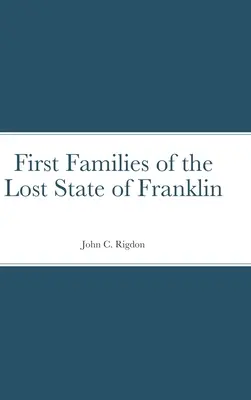 Die ersten Familien des verlorenen Staates Franklin - First Families of the Lost State of Franklin