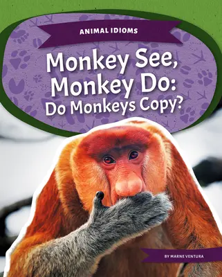 Affen sehen, Affen tun: Können Affen kopieren? - Monkey See, Monkey Do: Do Monkeys Copy?