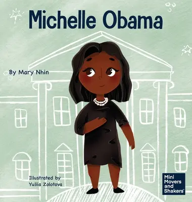 Michelle Obama: Ein Kinderbuch über die Verwandlung von Widrigkeiten in Vorteile - Michelle Obama: A Kid's Book About Turning Adversity into Advantage