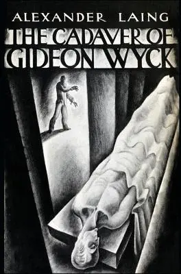 Die Leiche von Gideon Wyck - The Cadaver of Gideon Wyck