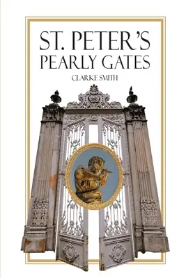 Die Perlenpforte des Heiligen Petrus - Saint Peter's Pearly Gates