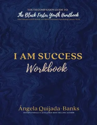 I Am Success Workbook: Youth Companion Guide to The Black Foster Youth Handbook