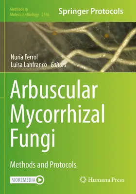 Arbuskuläre Mykorrhizapilze: Methoden und Protokolle - Arbuscular Mycorrhizal Fungi: Methods and Protocols