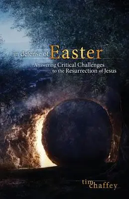 Zur Verteidigung von Ostern: Antworten auf kritische Einwände gegen die Auferstehung Jesu - In Defense of Easter: Answering Critical Challenges to the Resurrection of Jesus