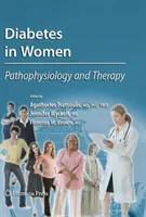Diabetes bei Frauen: Pathophysiologie und Therapie - Diabetes in Women: Pathophysiology and Therapy