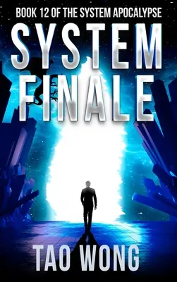 System-Finale: Ein apokalyptisches Space Opera LitRPG - System Finale: An Apocalyptic Space Opera LitRPG