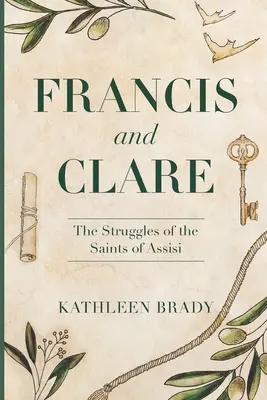 Franziskus und Klara: Die Kämpfe der Heiligen von Assisi - Francis and Clare: The Struggles of the Saints of Assisi