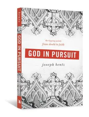 Gott auf der Spur: Die Kipppunkte vom Zweifel zum Glauben - God in Pursuit: The Tipping Points from Doubt to Faith