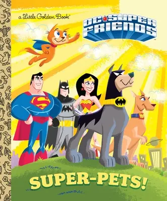 Super-Tiere! (DC Super Friends) - Super-Pets! (DC Super Friends)