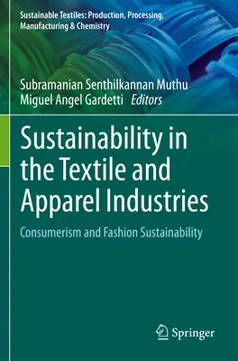 Nachhaltigkeit in der Textil- und Bekleidungsindustrie: Konsumverhalten und modische Nachhaltigkeit - Sustainability in the Textile and Apparel Industries: Consumerism and Fashion Sustainability