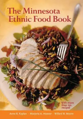 Das Buch über ethnische Lebensmittel aus Minnesota - The Minnesota Ethnic Food Book