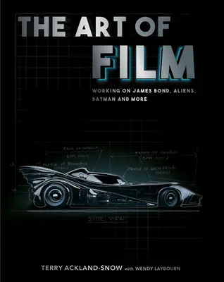 Die Kunst des Films: Die Arbeit an James Bond, Aliens, Batman und mehr - The Art of Film: Working on James Bond, Aliens, Batman and More
