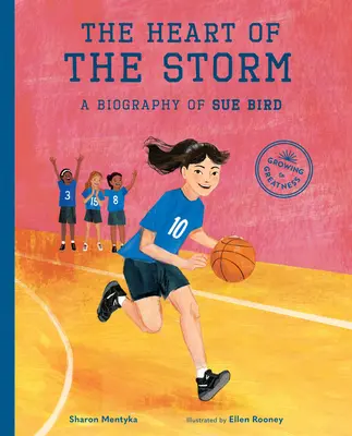 Das Herz des Sturms: Eine Biographie von Sue Bird - The Heart of the Storm: A Biography of Sue Bird