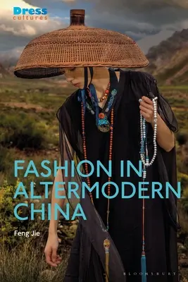 Mode im altersmodernen China - Fashion in Altermodern China