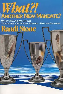 Was?! Noch eine neue Vorschrift? Was preisgekrönte LehrerInnen tun, wenn sich die Schulregeln ändern - What?! Another New Mandate?: What Award Winning Teachers Do When School Rules Change