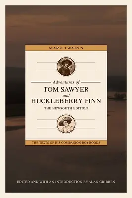 Mark Twain's Abenteuer von Tom Sawyer und Huckleberry Finn: Die Newsouth-Ausgabe - Mark Twain's Adventures of Tom Sawyer and Huckleberry Finn: The Newsouth Edition