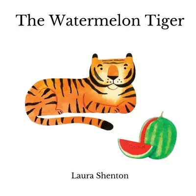 Der Wassermelonen-Tiger - The Watermelon Tiger
