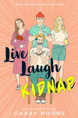 Leben, Lachen, Kidnappen - Live, Laugh, Kidnap