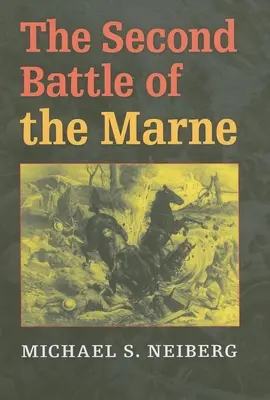 Die zweite Schlacht an der Marne - The Second Battle of the Marne