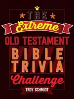 Die extreme alttestamentliche Bibel-Trivia-Herausforderung - The Extreme Old Testament Bible Trivia Challenge