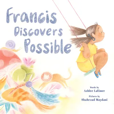 Francis entdeckt das Mögliche - Francis Discovers Possible