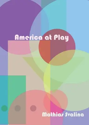 Amerika im Spiel - America At Play