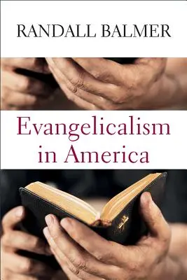 Evangelikalismus in Amerika - Evangelicalism in America