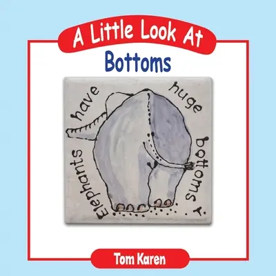 Ein kleiner Blick auf den Hintern - A Little Look at Bottoms