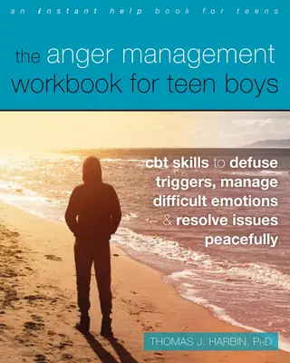 Das Arbeitsbuch zur Wutbewältigung für Teenager-Jungs: CBT-Fähigkeiten, um Auslöser zu entschärfen, schwierige Emotionen zu bewältigen und Probleme friedlich zu lösen - The Anger Management Workbook for Teen Boys: CBT Skills to Defuse Triggers, Manage Difficult Emotions, and Resolve Issues Peacefully