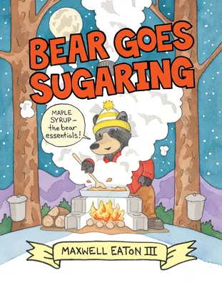 Der Bär geht auf Zuckerjagd - Bear Goes Sugaring